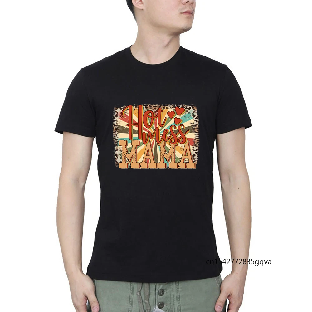 

Hot Mess Mama T-shirt Streetwear O Neck Casual Summer Mens Graphic T Shirts Streetwear