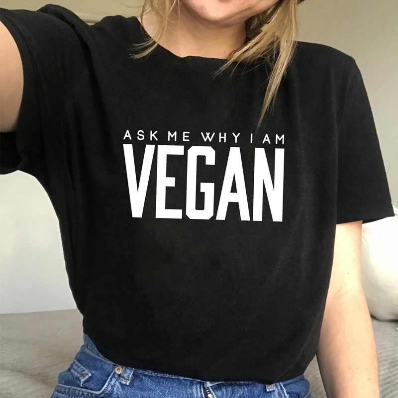 Ask Me Why I Am Vegan футболка забавные поговорки Футболка рубашка женская Tumblr классная