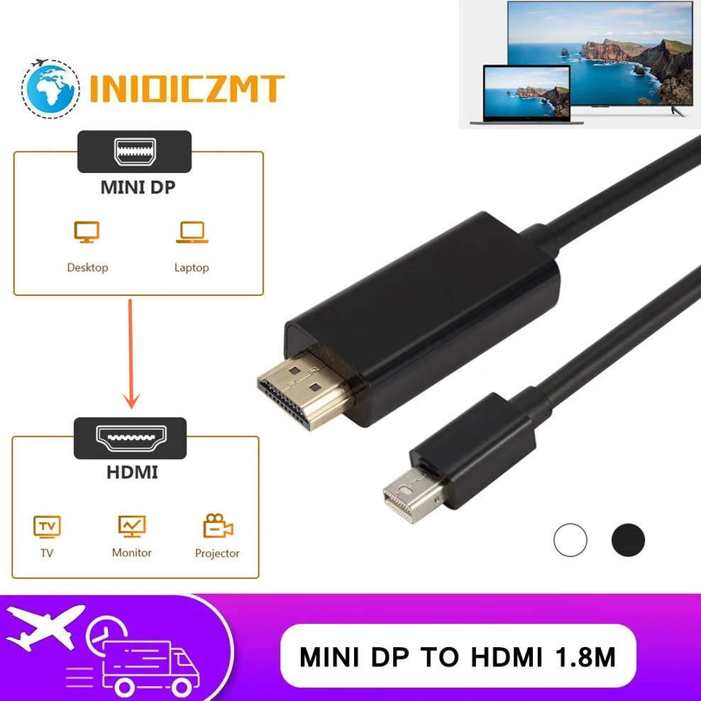 

INIOICZMT 1.8M Mini DP Display Port Thunderbolt 2 to HDMI-compatible Cable Adapter For MacBook Pro iMac MINI DP TO HDMI Adapter