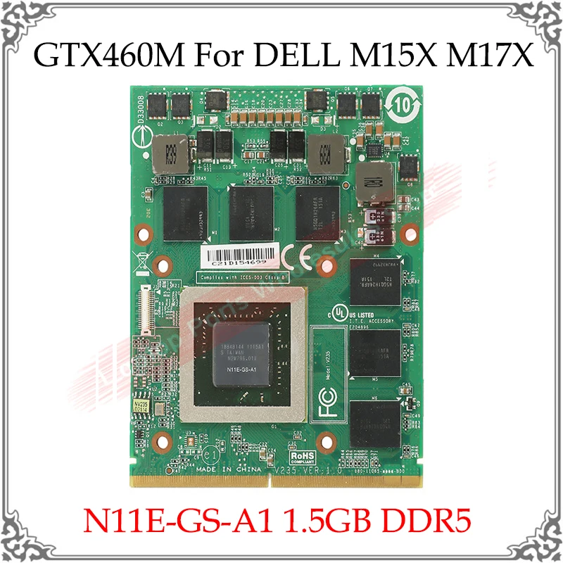 Оригинальный GTX 460 м GTX460M N11E GS A1 1 5 Гб видеокарта для DELL M15X M17X Clevo R2 R3 R4 R5 16F1 16F2