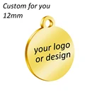 MYLONGINGCHARM 50 шт 12 мм лого бирки-на заказ ваш дизайн или логотип-гравюра из нержавеющей стали амулеты Круглый Круг Ожерелье Бирки