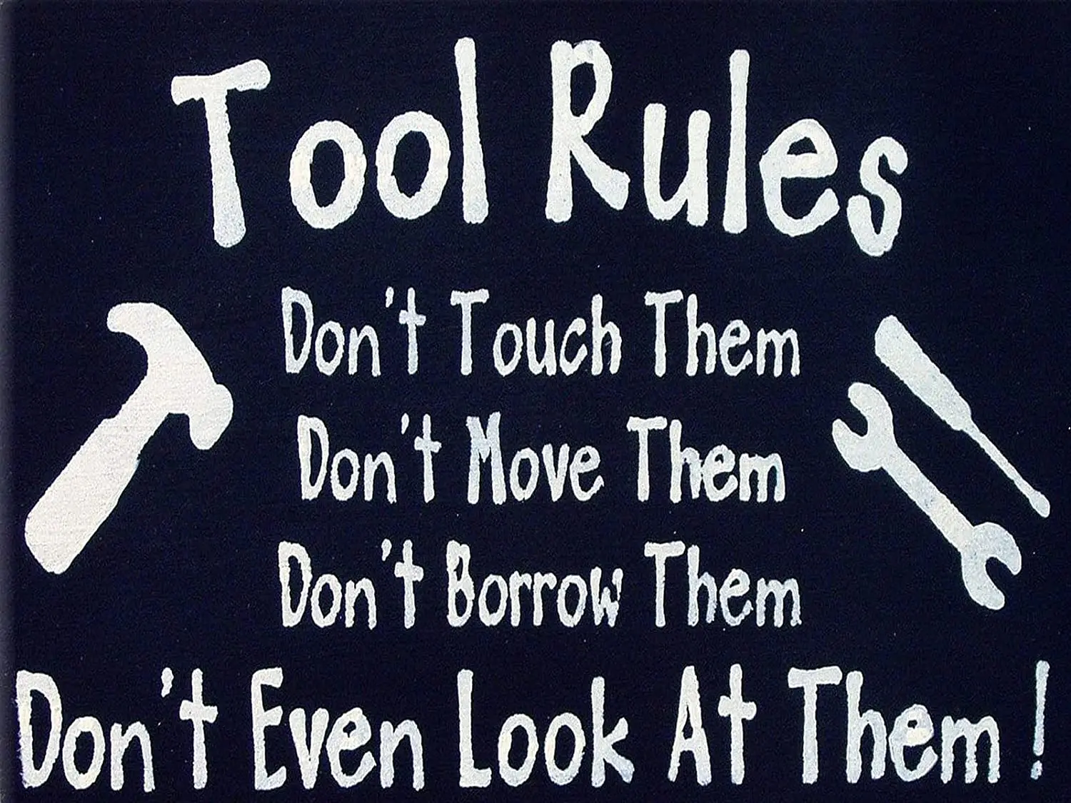 

Tool Rules - Retro Metal Tin Sign Plaque Poster Wall Decor Art Shabby Chic Gift Suitable for Indoor/Outdoor