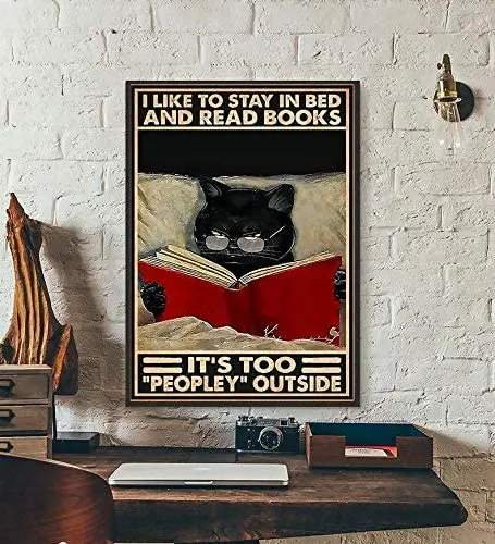 

Cat Sign - I Like to Stay in Bed and Read Books It's Too Peopley Outside, Love Cat Art Print, Reading Books Wall Art