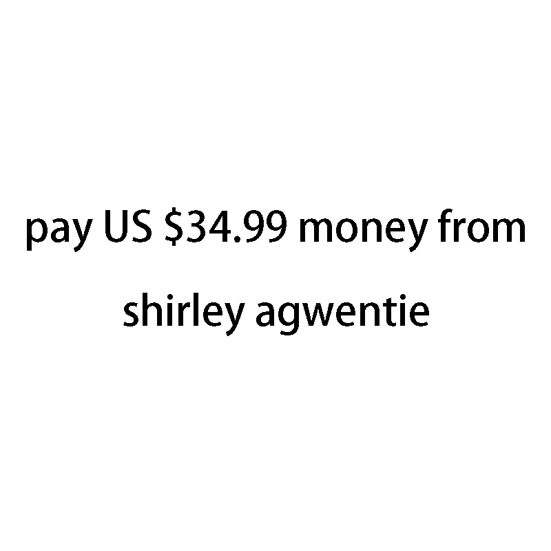 

Оплатите 34,99 долларов США от shirley agwmenin