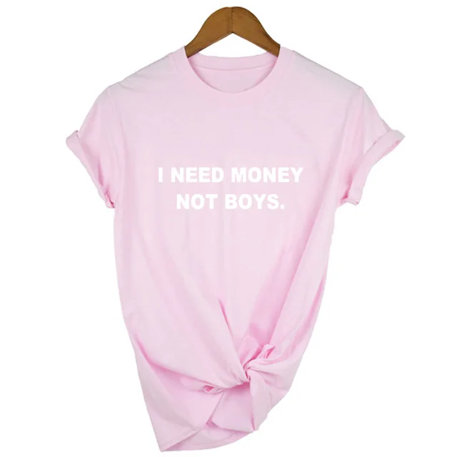 Футболка с надписью I Need Money Not Boys футболка для девушек в стиле 90-х топ цитатами Tumblr