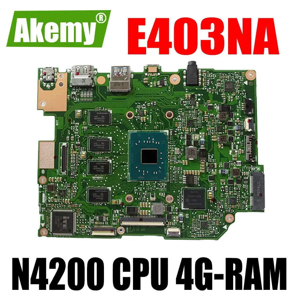 

Материнская плата E403NAS для ASUS E403NA E403N Laotop материнская плата с процессором N4200 4G-RAM 64G-SSD