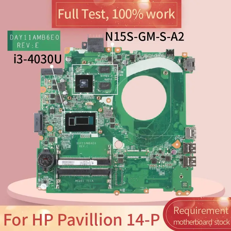 Для HP Pavilion 14 P DAY11AMB6E0 SR1EN i3 4030U DDR3 материнская плата ноутбука полный тест 100%