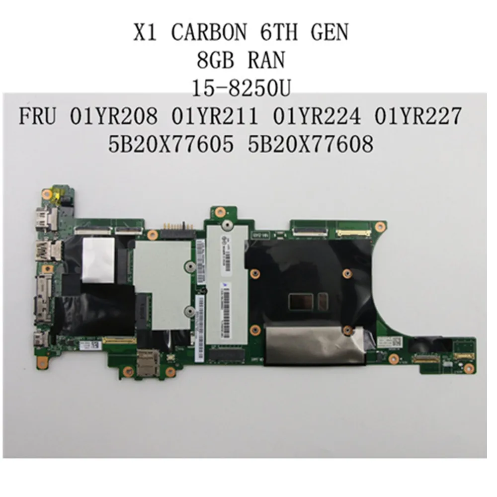

Материнская плата для ноутбука Lenovo Thinkpad X1 Carbon 6-го поколения CPU:i5-8250U RAM: 8GB NM-B481 FRU:01YR208 01YR211 01YR224 01YR227