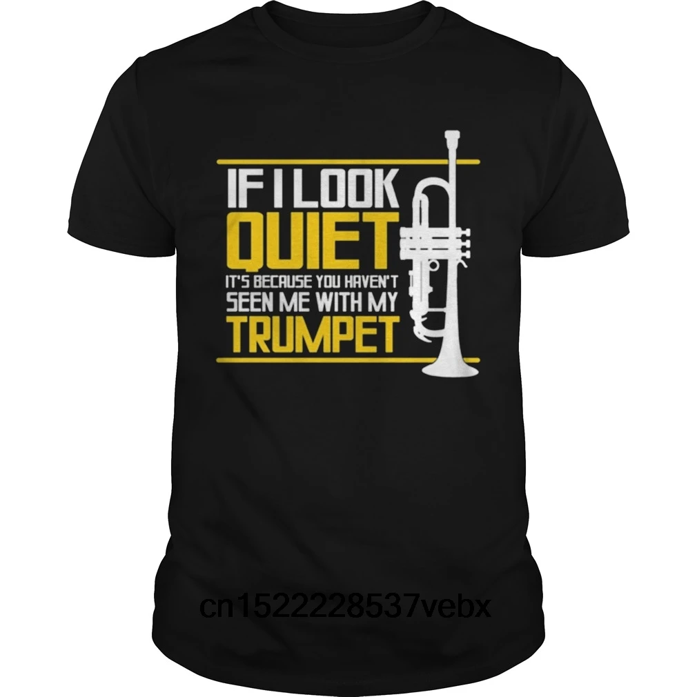 

Funny Men t shirt Women novelty tshirt QUIET TRUMPET BRASS MUSIC MARCHING BAND PICKSPLACE cool T-Shirt
