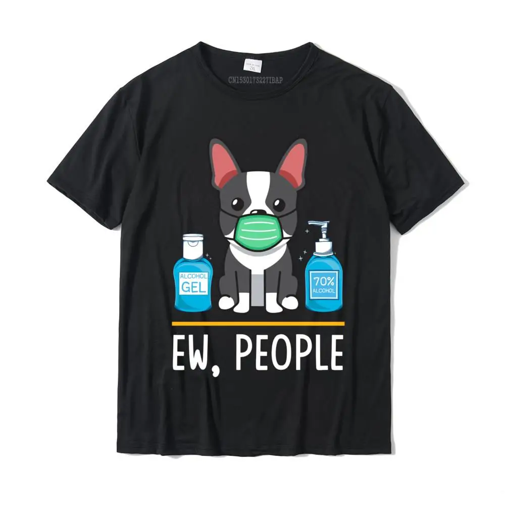 Boston Terrier Dog Face Mask Hand Sanitizer Funny Ew People Long Sleeve T-Shirt Camisas Wholesale Printing T Shirts Men Tees