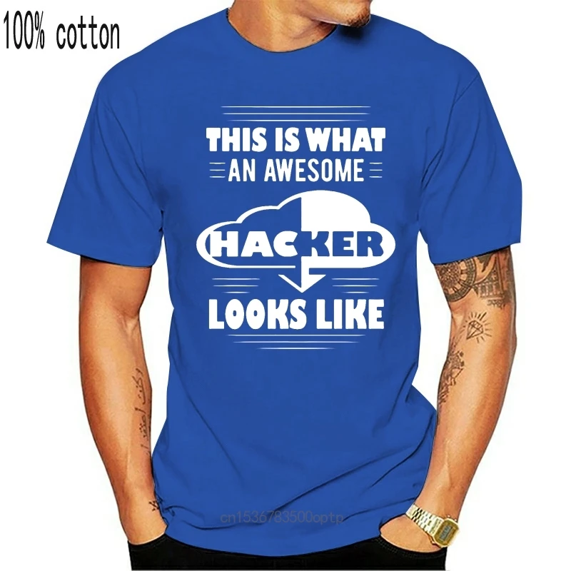 

New Hacker This Is What An Awesome Hacker Looks Like T Shirt Girl Boys O-Neck Hipster Mens Tee Shirt Oversize S-5xl Hiphop Top