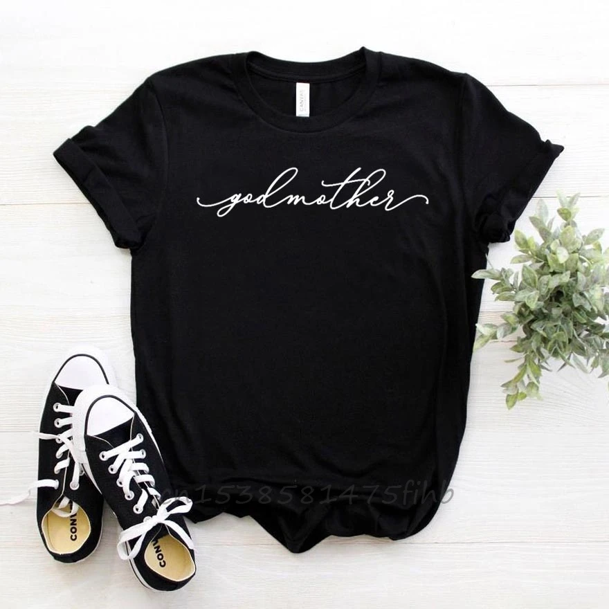 Godmother Women Tshirt No Fade Premium Casual Funny T Shirt Gift For Lady Girl Woman T-Shirts Graphic Top Tee Customize