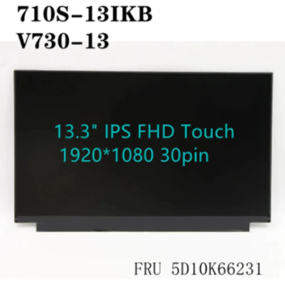 

LCD Screen 13.3" IPS FHD Touch 1920*1080 30pin For Ideapad 710S-13IKB V730-13 Laptop LQ133M1JW15-E FRU 5D10K66231