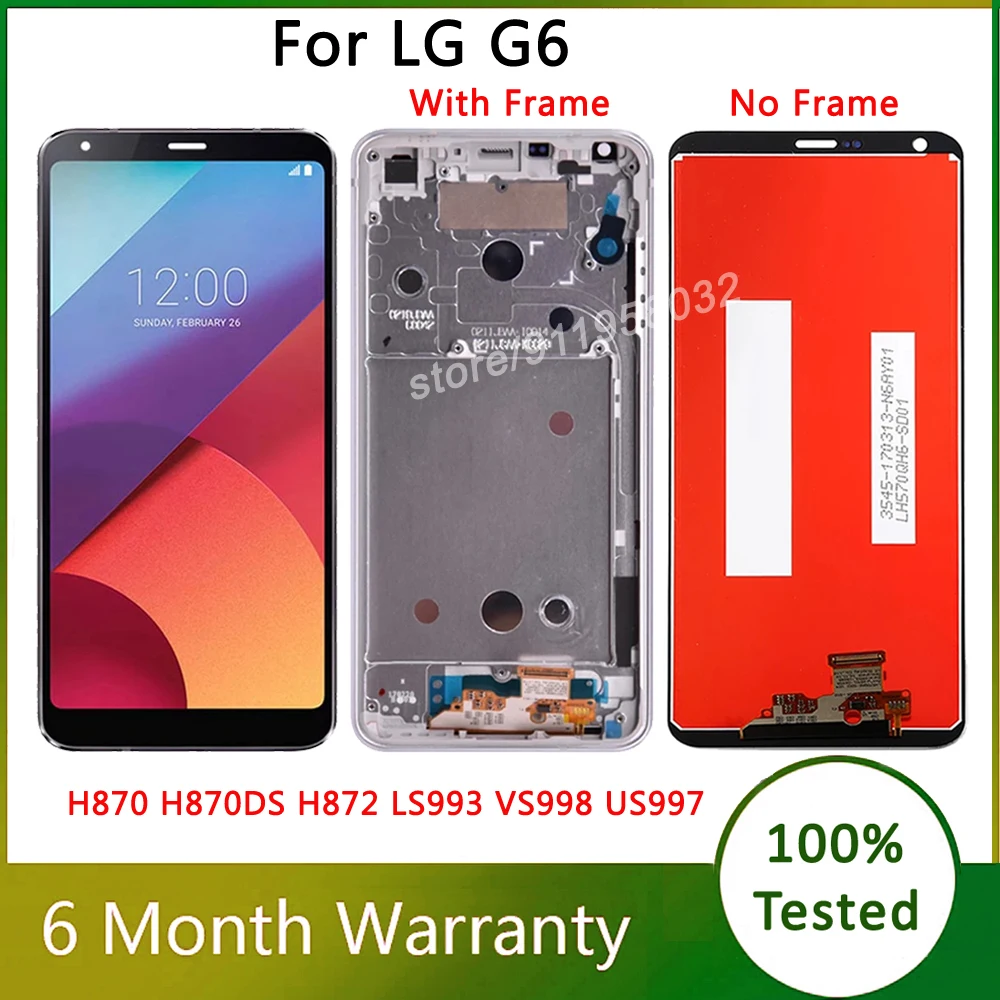 

5.7" Complete Screens For LG G6 H870 H870DS H872 LS993 VS998 US997 LCD Display With Touch Screen Digitizer Assembly With Frame