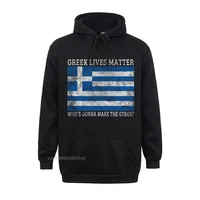 greek lives matter whos gonna make the gyros greece long sleeve hoodie hoodie prevailing cosie cotton men streetwear casual