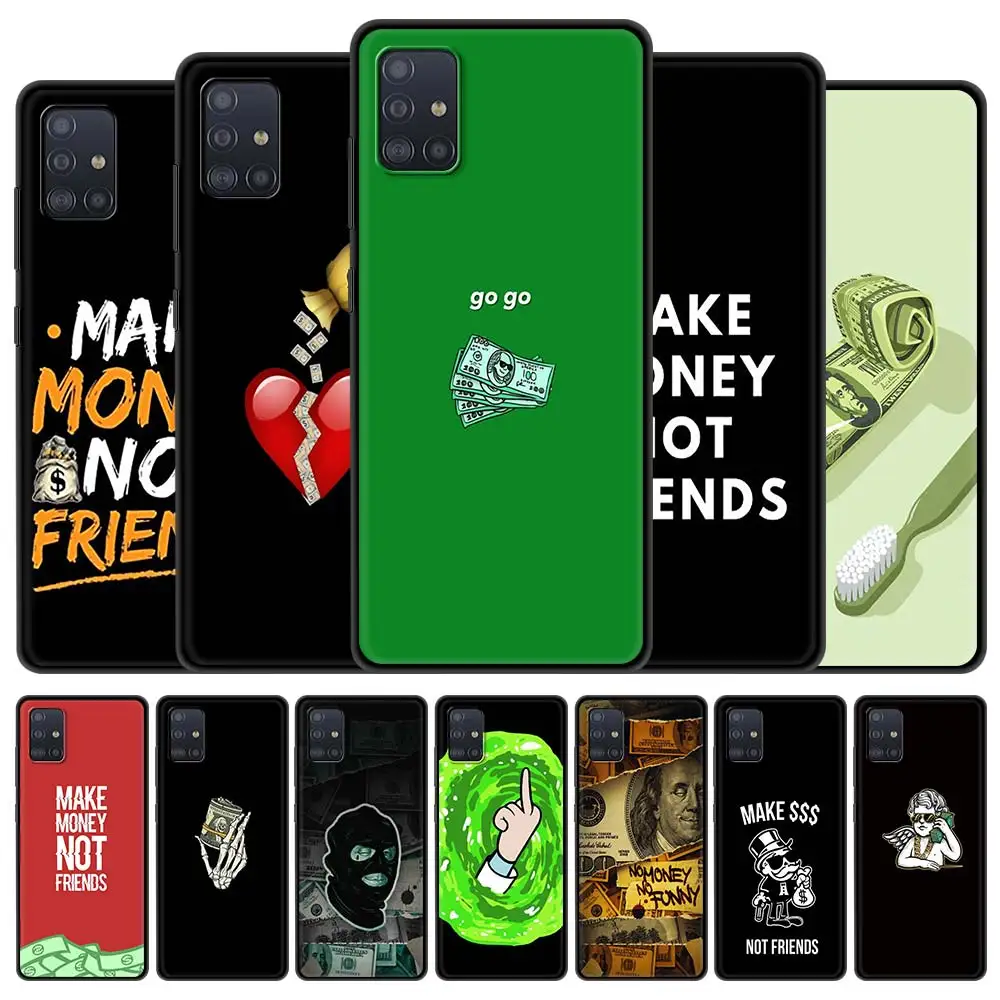 

Phone Case For Samsung Galaxy A51 A71 A50 A21s A31 A10 A41 A20e A70 A30 A11 A12 Silicon Cover MAKE MONEY Not Friends Kash Afro