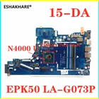 EPK50 LA-G073P для HP 15-DA Материнская плата ноутбука N4000 Процессор L20372-001 L20372-501 L20372-601 100% полностью протестированы и высокое качество