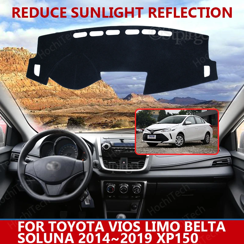 

for Toyota Vios Limo Belta Soluna 2014~19 XP150 Right Left Hand Drive Good Polyester Material Anti Light Car Dashboard Cover Mat