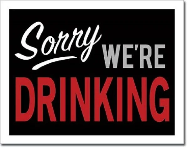 

Wall Decor Metal Sign Sorry We're Drinking Beer Retro Funny Humor Wall Bar Pub Decor Metal Tin Sign