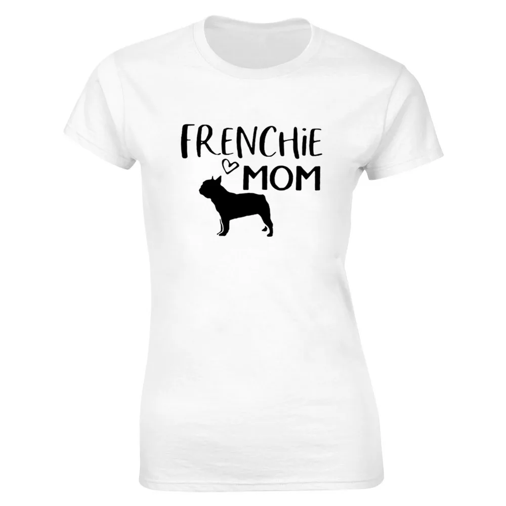 

French Bulldog Mama Dog Mom Life T Shirts Cotton Birthday Gift Short Sleeve O-Neck Hip Hop Graphic T-shirt Streetwear Women Top