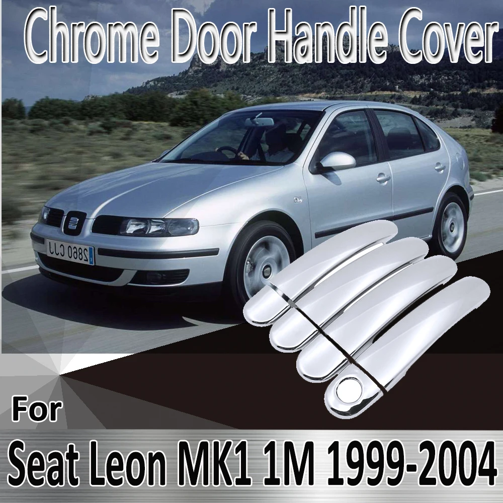 for Seat Leon MK1 1M 1999~2004 2000 2001 2002 Styling Stickers Decoration Chrome Door Handle Cover paint Refit Car Accessories