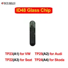 Автомобильный ключ ID48, чип ID 48, стеклянный чип CAN (A1) TP23 для VW (A2) TP25 для Audi (A3) TP22 для Seat (A4) TP24 для Skoda