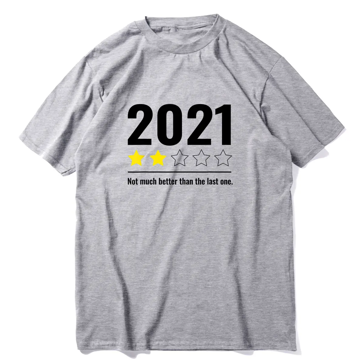 

2021 Still Sucks Star Rating Not Much Better Than The Last One Still Would Not Recommend Funny Men's 100% Cotton Novelty T-Shirt
