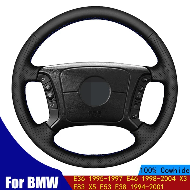 

Car Steering Wheel Cover Hand-stitched Black Genuine Leather For BMW E36 1995-1997 E46 1998-2004 X3 E83 X5 E53 E38 1994-2001