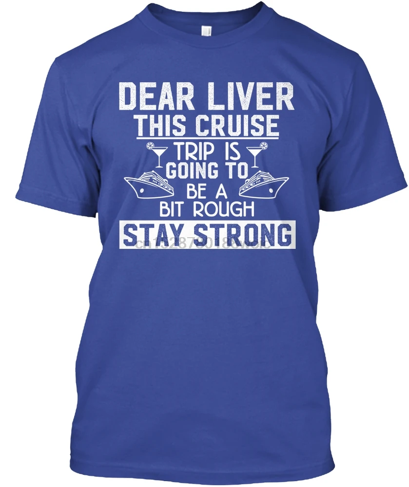 

Men T Shirt Cruising - Stay Strong Liver(1) Women T-Shirt