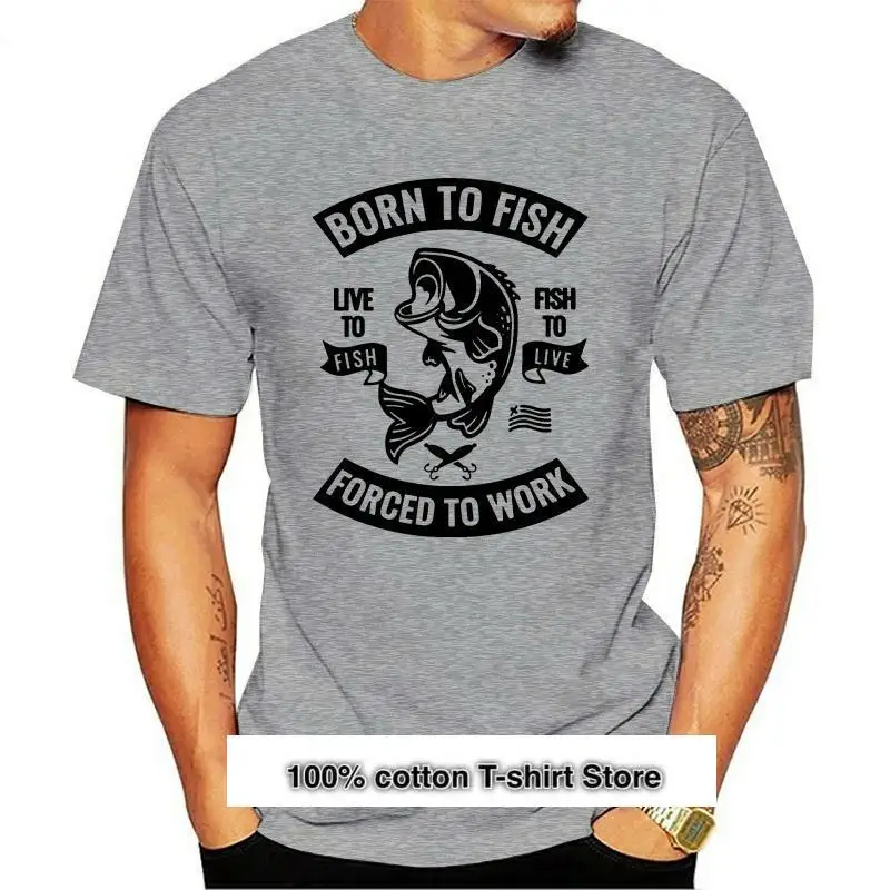 

New Fisherman Quote T-Shirt Born To Fish Forced To Work 2021 Brand Tshirt Homme Tees Print T-Shirt Men Harajuku Brand T-Shirts
