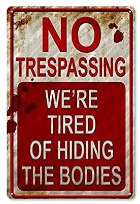 

No Trespassing Dangerous Bar Cafe Home Oil Station Garage Kitchen Farm Countryside Vintage Retro Tin Signs