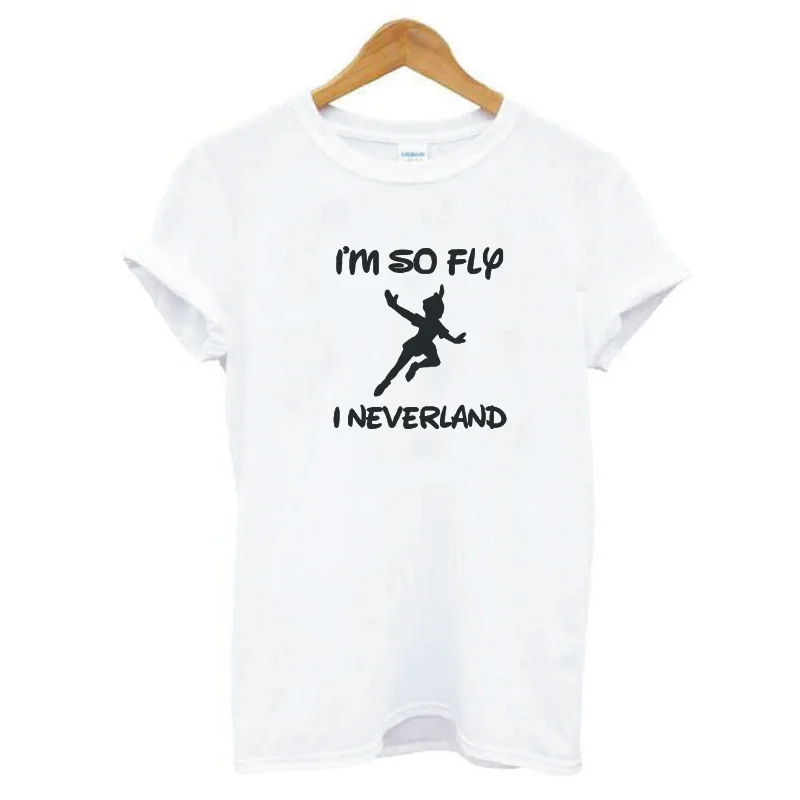 С надписью I'm so fly я neverland Печатный Женская футболка Повседневная Harajuku хлопковая