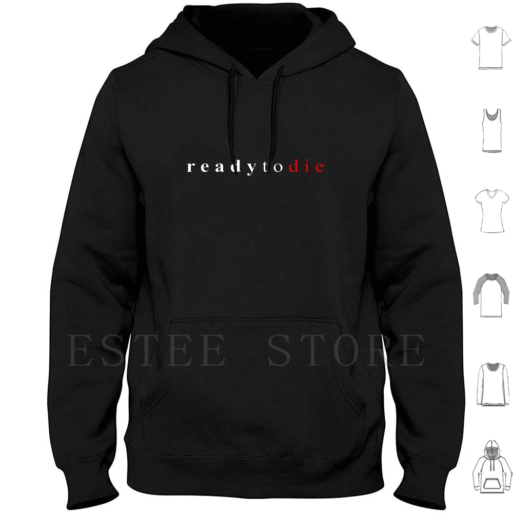 

Толстовки с длинным рукавом, с надписью «Ready To Die»