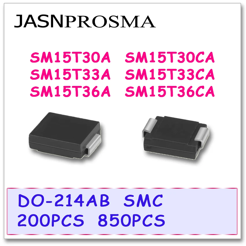 

JASNPROSMA 200PCS 850PCS DO-214AB SMC SM15T30A SM15T30CA SM15T33A SM15T33CA SM15T36A SM15T36CA High quality TVS SM15T