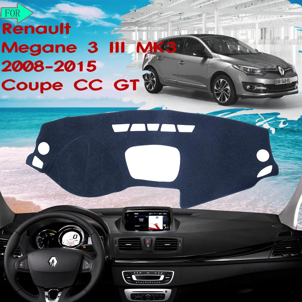 

Dashboard Cover Protective Avoid Light Sunshade Carpet for Renault Megane 3 MK3 2008~2015 2009 2010 2011 2012 2013 Coupe CC GT