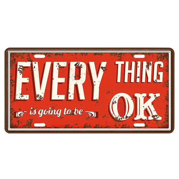 

Everything is OK Metal Sign Home Decor License Plate Vintage Sign