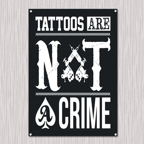 

Tattoos Are Not a Crime Tin Sign Metal Sign Metal Poster Metal Decor Metal Painting Wall Sticker Wall Sign Wall