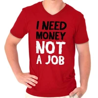 need money not a job funny lazy couch potato adult o neck short sleeve t shirts