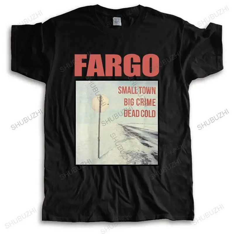

Summer mens brand cotton black t-shirt short sleeve FARGO SMALL TOWN BIG CRIME DEAD COLD new arrive tee-shirt drop shipping
