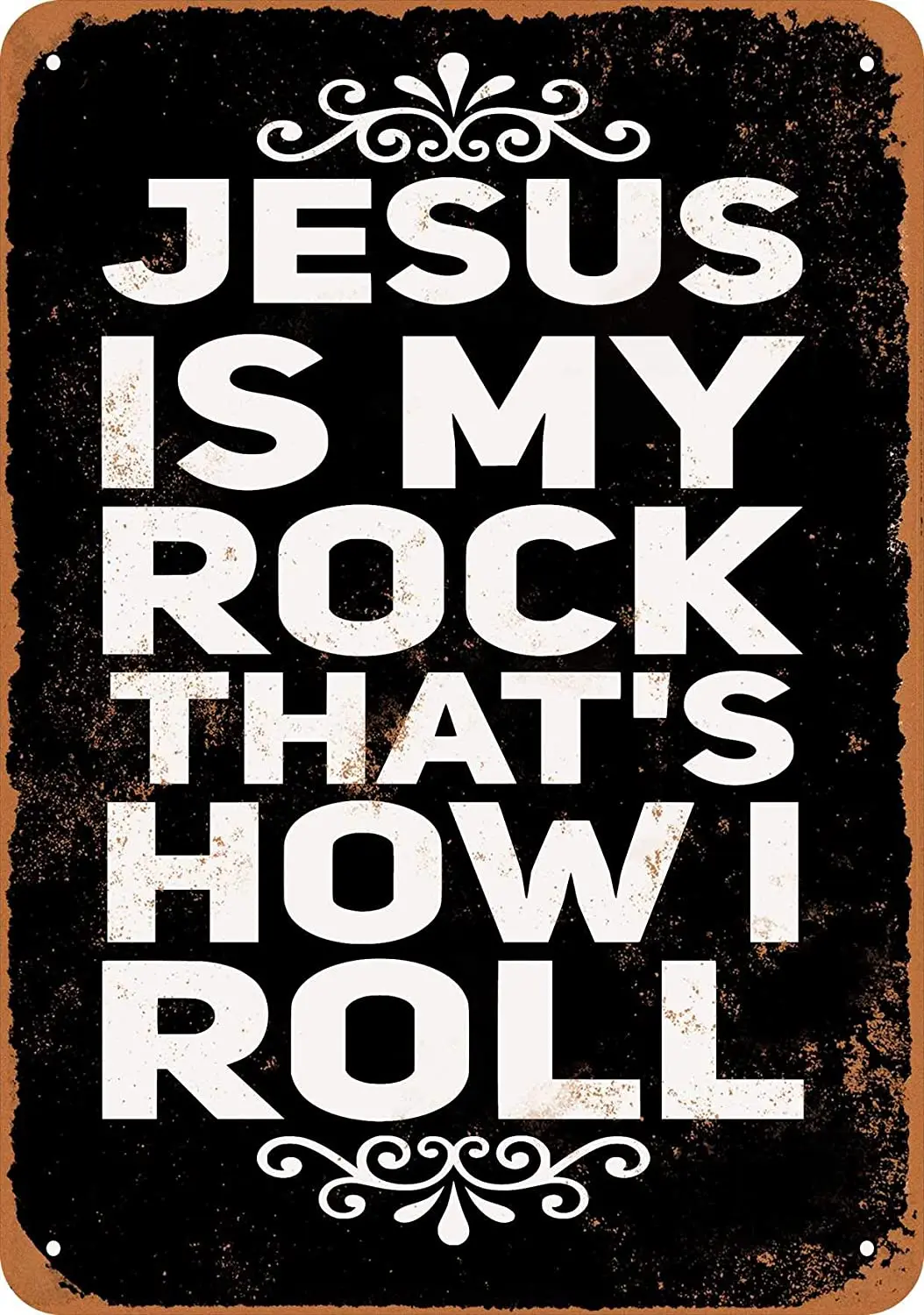 

WallColor 8*12 Metal Sign Jesus is My Rock That's How I Roll (Black Background) Vintage Look