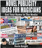 novel publicity for magicians by devin knightmagic tricks