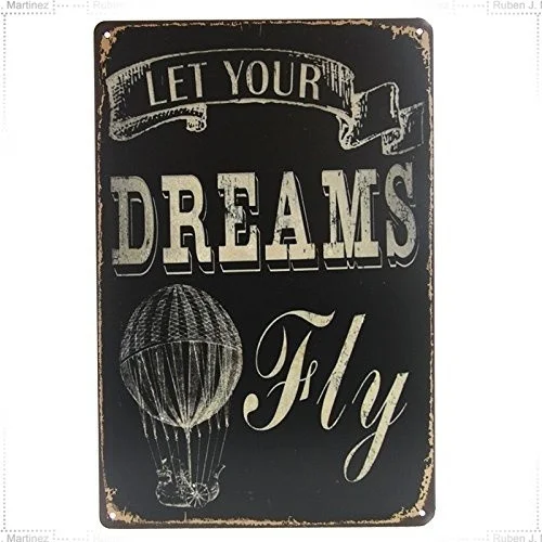 

Artistic tinplate painting T-ray Let Your Dreams Fly Tin Signs Art Wall Decor House Cafe Bar Vintage Metal Painting