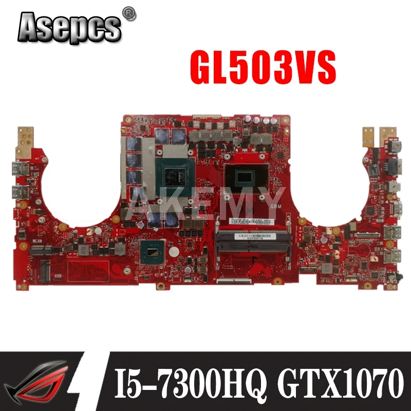 

GL503VS материнская плата для For Asus GL503 GL503V GL503VS материнская плата для ноутбука GL503VS материнская плата W/ I5-7300HQ N17E-G2-A1 GTX1070