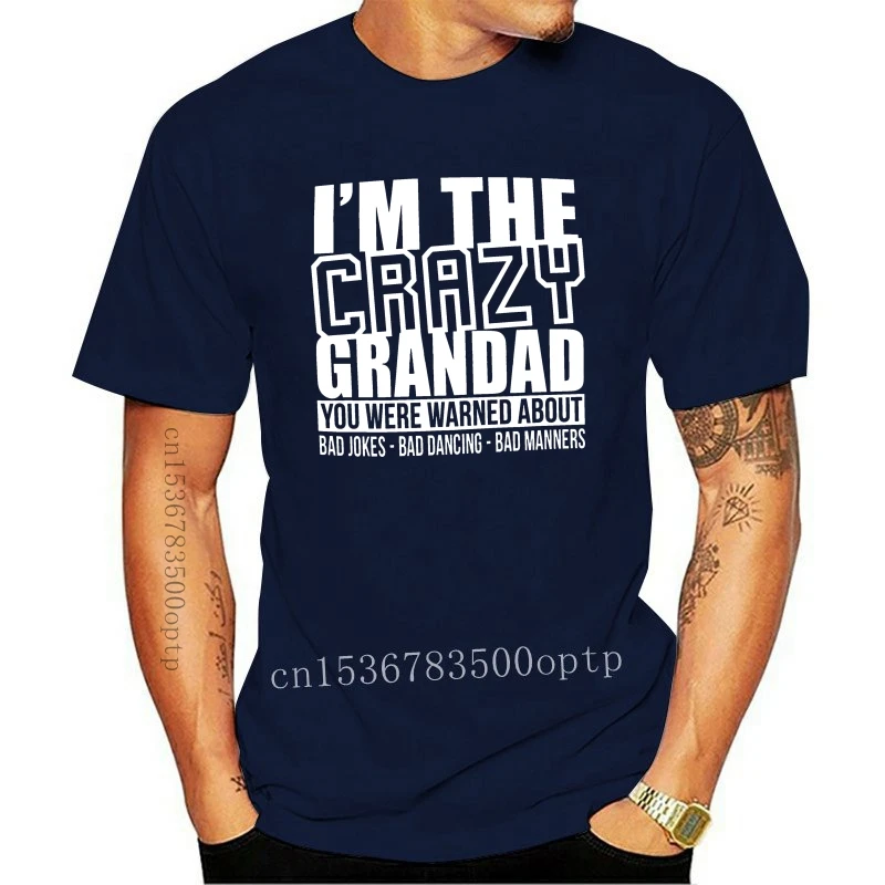 

Новая забавная футболка Im The Crazy Grandad с подарком на день рождения, подарок на день отца, Модная стильная мужская классическая футболка из 100% х...