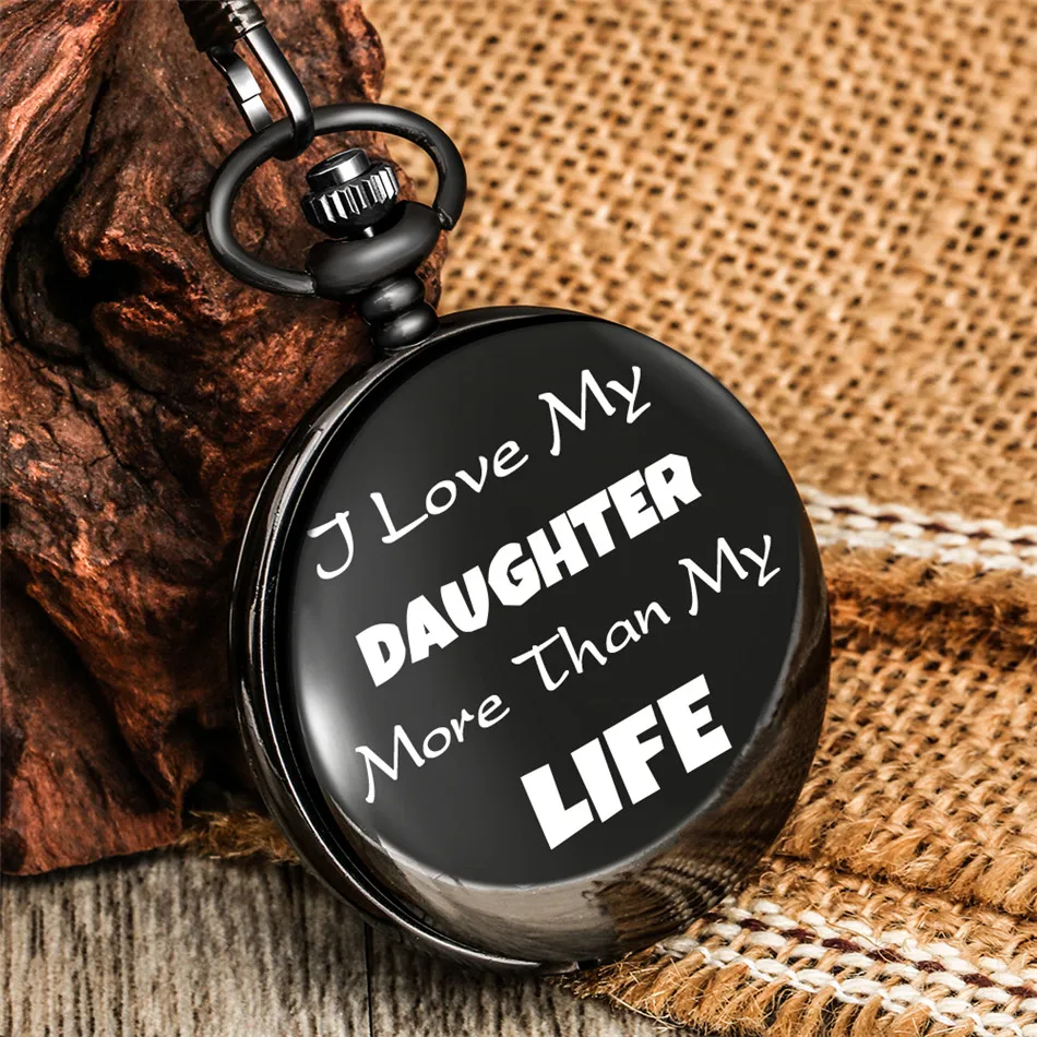 

Personalized Antique Quartz Pocket Watch Unique Printed Text "I Love My Daughter More Than My Life" Birthday Fob Watch Gifts