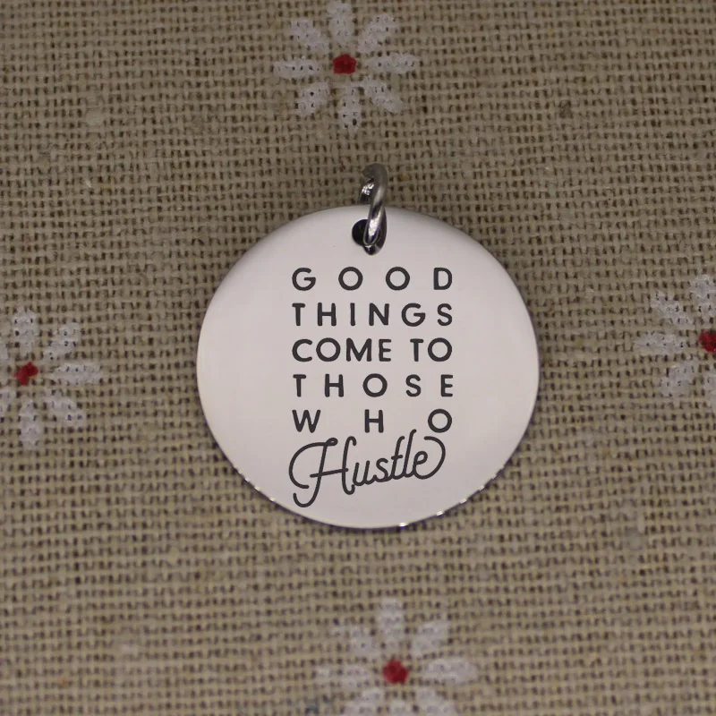 Подвески из нержавеющей стали Hustle Шарм Подвеска хорошие вещи приходят к тем кто...