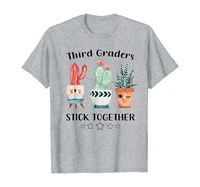 third graders stick together cactus for 3rd grade teacher t shirt