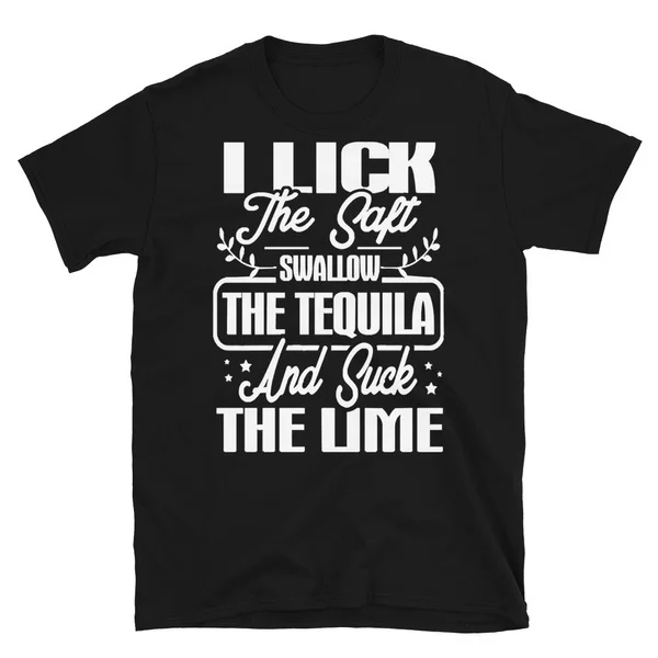 

I Lick Swallow and Suck funny Tshirt Short-Sleeve Unisex T-Shirt