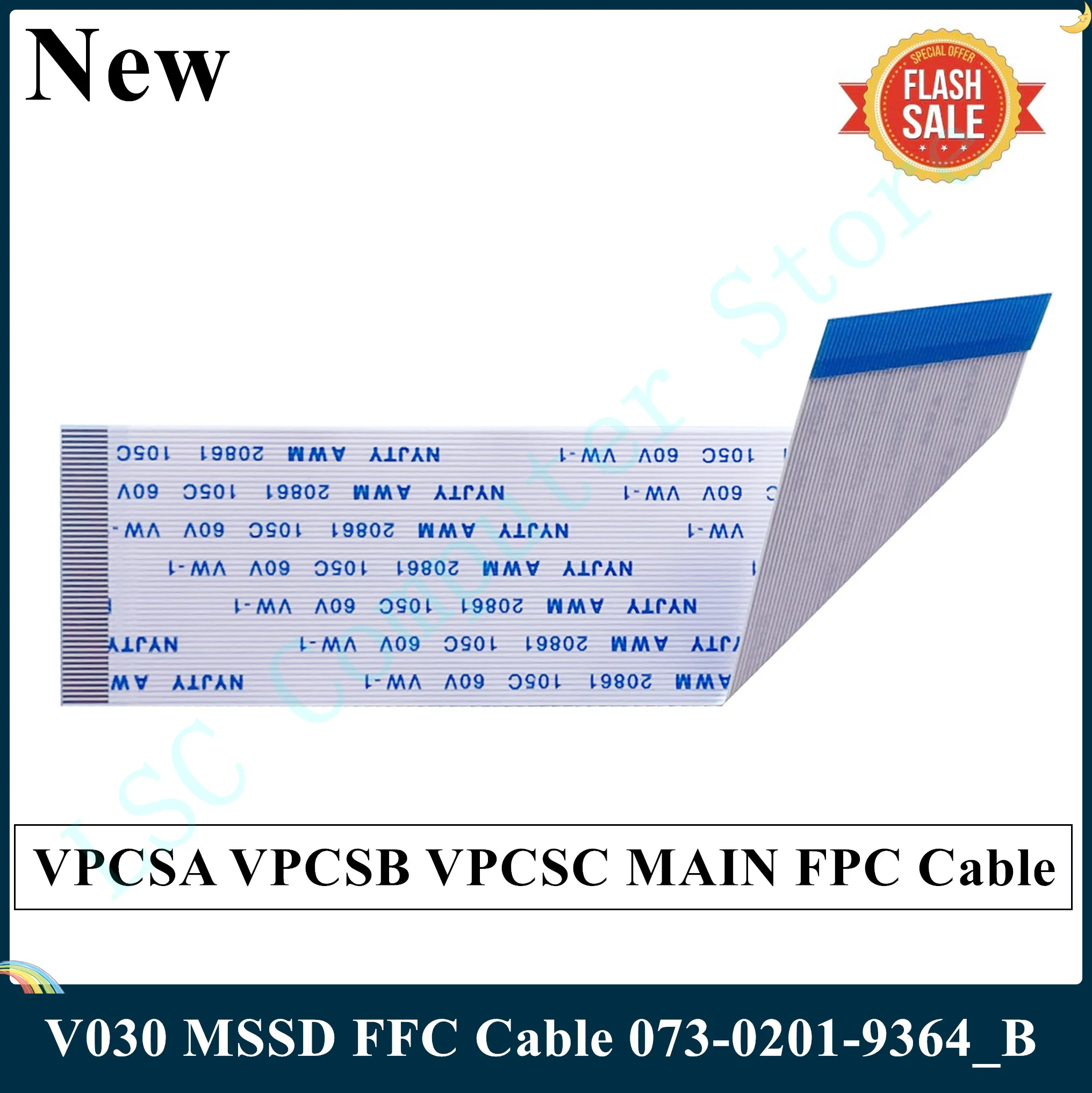 LSC Новый V030 MSSD FFC 073 0201 9364 _ B VPCSA VPCSB VPCSC основной FPC кабель 100% протестирован Быстрая