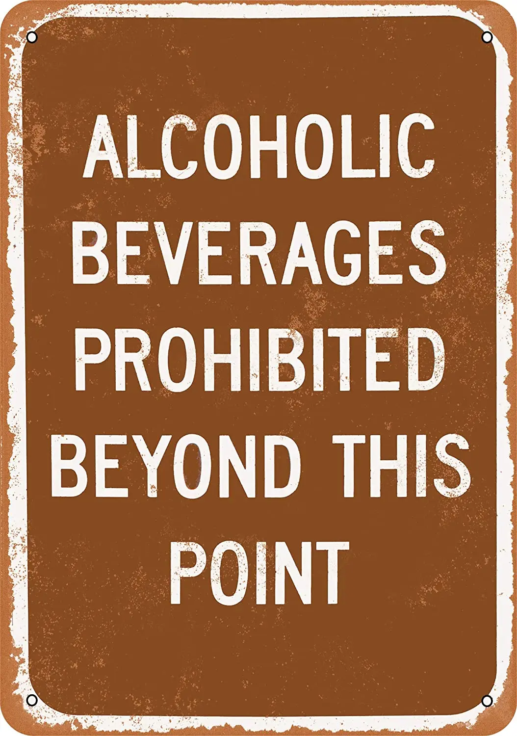 

WallColor 8*12 Metal Sign Alcohol Prohibited Beyond This Point Vintage Look